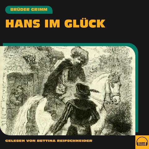 Hans im Glück - Brüder Grimm