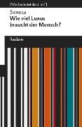 Wie viel Luxus braucht der Mensch? - Seneca