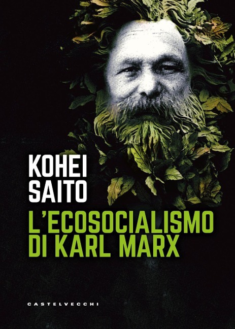 L' ecosocialismo di Karl Marx - Kohei Saito