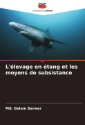 Cover-Bild zum Titel 'L'élevage en étang et les moyens de subsistance' von 'Md. Golam Sarwer'