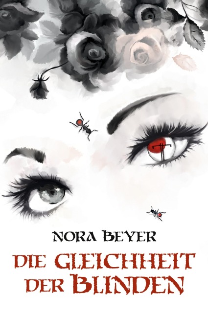 Die Gleichheit der Blinden - Nora Beyer