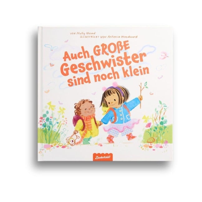 Auch große Geschwister sind noch klein - Molly Mead, Antonia Woodward