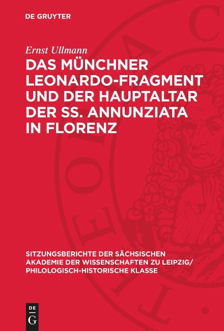 Das Münchner Leonardo-Fragment und der Hauptaltar der SS. Annunziata in Florenz - Ernst Ullmann