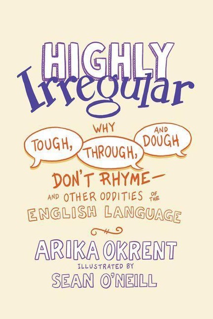 Highly Irregular - Arika Okrent