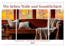 Wir lieben Wolle und Gemütlichkeit (Wandkalender 2026 DIN A4 quer), CALVENDO Monatskalender - Bianca Mehruns