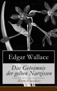 Cover-Bild zum Titel 'Das Geheimnis der gelben Narzissen (Krimi-Klassiker)' von 'Edgar Wallace'