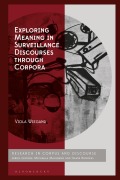 Cover-Bild zum Titel 'Exploring Meaning in Surveillance Discourses Through Corpora' von 'Viola Wiegand'