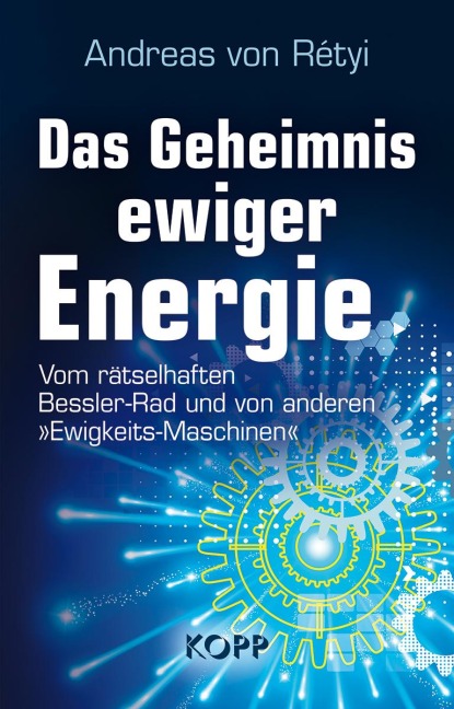 Das Geheimnis ewiger Energie - Andreas von Rétyi