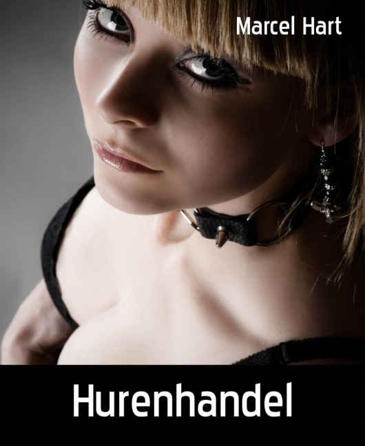 Hurenhandel - Marcel Hart