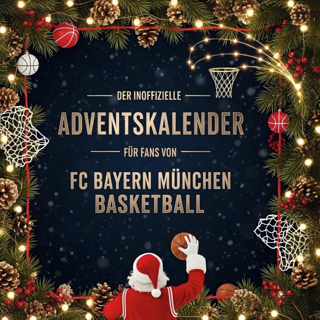 Der inoffizielle Adventskalender für Fans von FC Bayern München Basketball - Lina Wagner