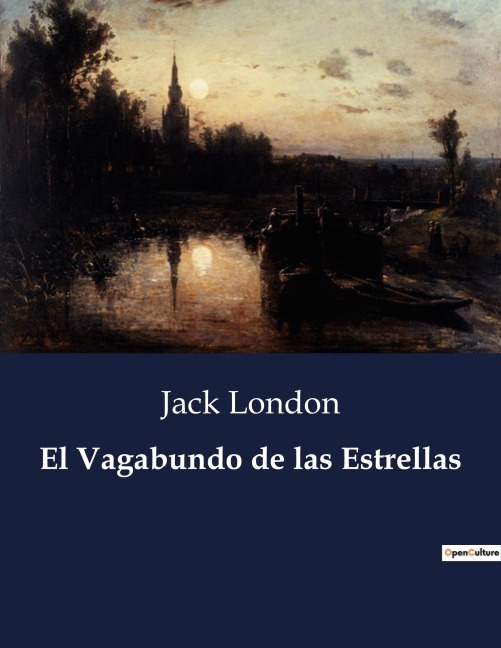 El Vagabundo de las Estrellas - Jack London