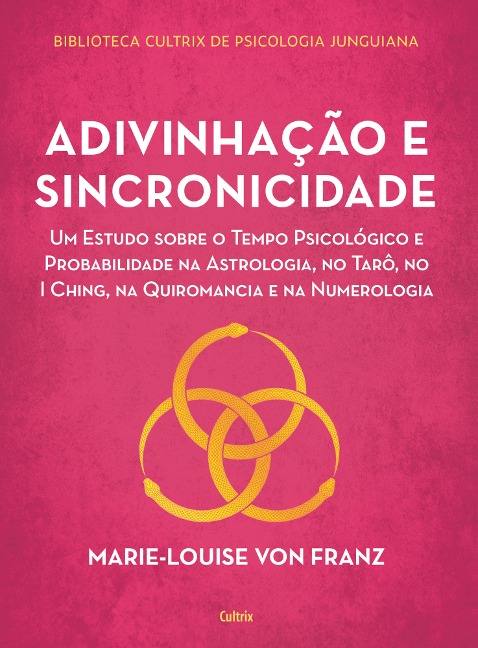 Adivinhação e sincronicidade - Marie-Louise Von Franz