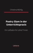 Cover-Bild zum Titel 'Poetry Slam in der Unterrichtspraxis' von 'Christina Mühlig'