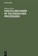 Cover-Bild zum Titel 'Digitalrechner in technischen Prozessen' von 'Helmut Hotes'