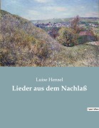 Cover-Bild zum Titel 'Lieder aus dem Nachlaß' von 'Luise Hensel'