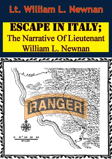 Escape In Italy; The Narrative Of Lieutenant William L. Newnan - Lt. William L. Newnan