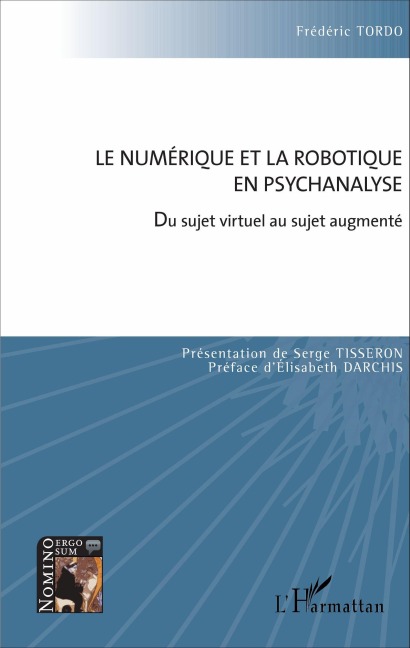 Le numérique et la robotique en psychanalyse - Frederic Tordo