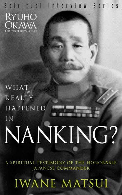 What Really Happened in Nanking? - Ryuho Okawa