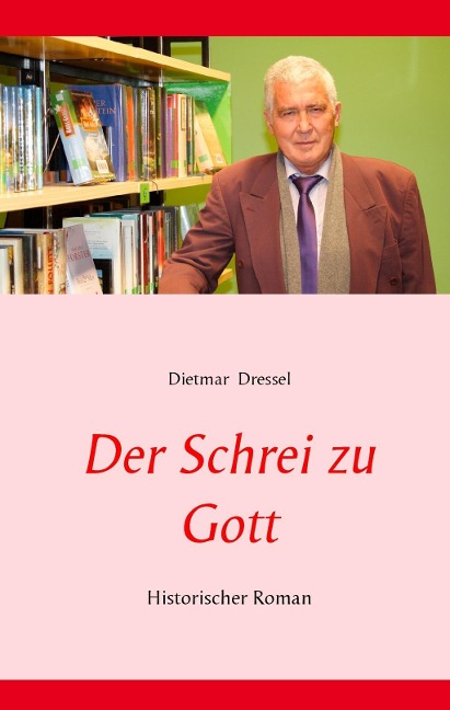 Der Schrei zu Gott - Dietmar Dressel