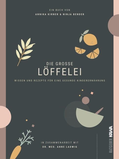 Die große Löffelei - Annika Kirner, Ninja Bender, Anne Ladwig
