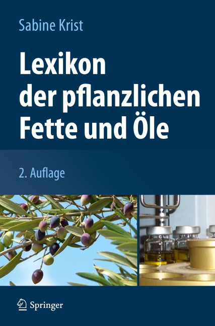 Lexikon der pflanzlichen Fette und Öle - Sabine Krist