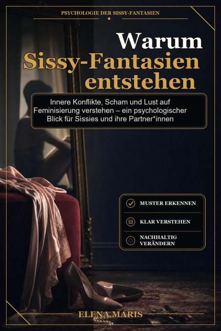 Warum Sissy-Fantasien entstehen - Elena Maris