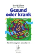 Cover-Bild zum Titel 'Gesund oder krank' von 'Inge Hofmann, Arnold Hilgers'