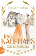 Cover-Bild zum Titel 'Das Kaufhaus - Zeit der Hoffnung' von 'Susanne von Berg'