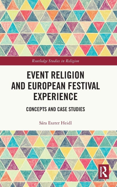 Event Religion and European Festival Experience - Sára E. Heidl