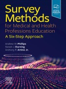 Cover-Bild zum Titel 'Survey Methods for Medical and Health Professions Education - E-Book' von 'Phillips MD, Anthony R. Artino Jr., Durning MD'