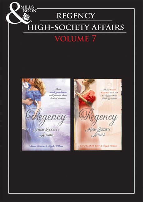 Regency High Society Vol 7 - Diane Gaston, Ann Elizabeth Cree, Gayle Wilson