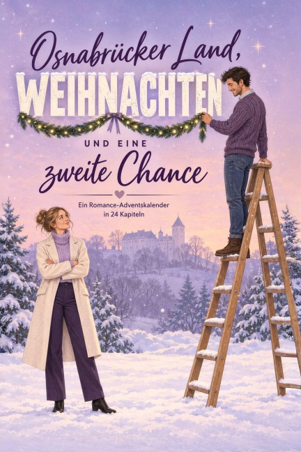 Osnabrücker Land, Weihnachten und eine zweite Chance - Mia Schneider