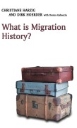 Cover-Bild zum Titel 'What Is Migration History?' von 'Christiane Harzig, Dirk Hoerder'