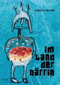 Cover-Bild zum Titel 'Im Land der Närrin' von 'Cambra Skadé'