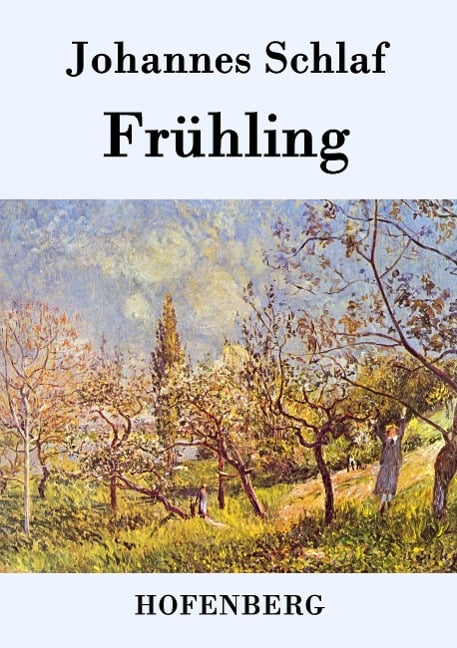 Frühling - Johannes Schlaf