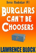 Cover-Bild zum Titel 'Burglars Can't Be Choosers (Bernie Rhodenbarr, #1)' von 'Lawrence Block'