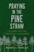Cover-Bild zum Titel 'Praying in the Pine Straw' von 'Robert C Morgan'