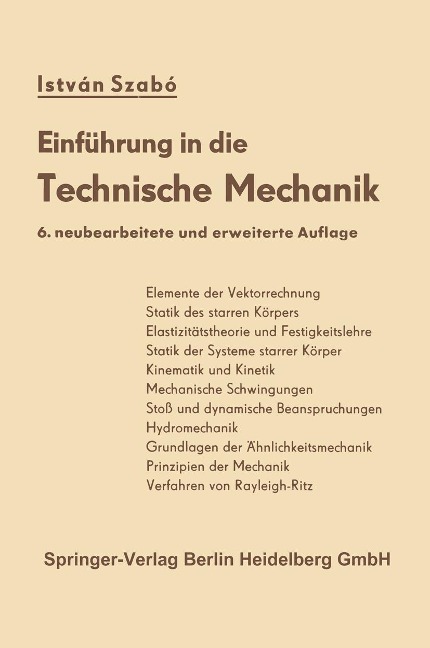 Einführung in die Technische Mechanik - Istvan Szabo