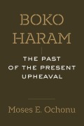 Cover-Bild zum Titel 'Boko Haram' von 'Moses E. Ochonu'
