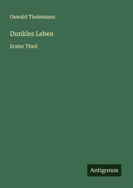 Dunkles Leben - Oswald Tiedemann