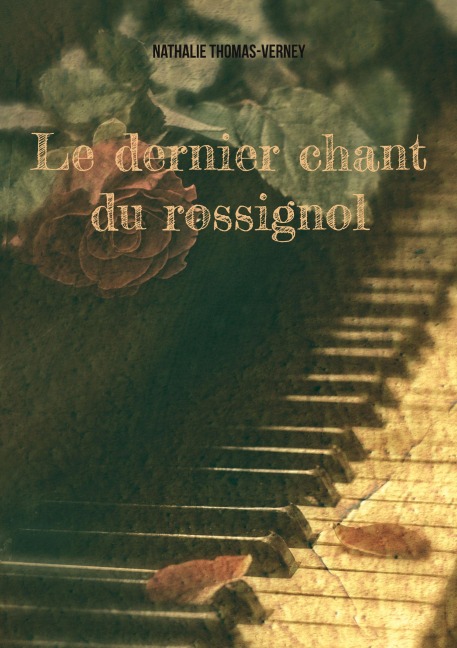 Le dernier chant du rossignol - Nathalie Thomas-Verney