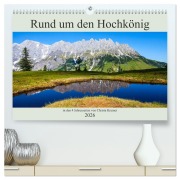 Cover-Bild zum Titel 'Rund um den Hochkönig (hochwertiger Premium Wandkalender 2026 DIN A2 quer), Kunstdruck in Hochglanz' von 'Christa Kramer'