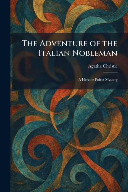 The Adventure of the Italian Nobleman - Agatha Christie