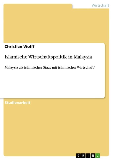 Islamische Wirtschaftspolitik in Malaysia - Christian Wolff