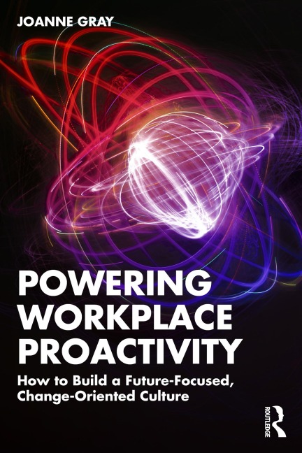 Powering Workplace Proactivity - Joanne Gray