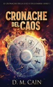 Cover-Bild zum Titel 'Cronache del Caos' von 'D. M. Cain'