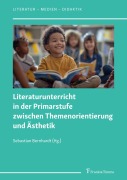 Cover-Bild zum Titel 'Literaturunterricht in der Primarstufe zwischen Themenorientierung und Ästhetik' von ''