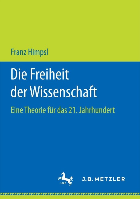 Die Freiheit der Wissenschaft - Franz Himpsl
