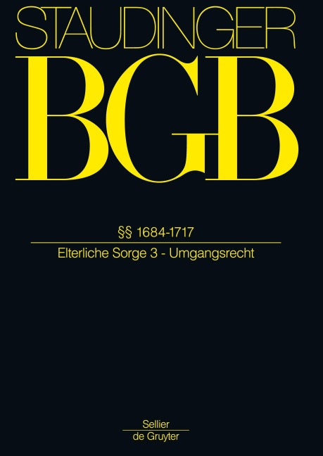 J. von Staudingers Kommentar zum Bürgerlichen Gesetzbuch mit Einführungsgesetz und Nebengesetzen, §§ 1684-1717 - 