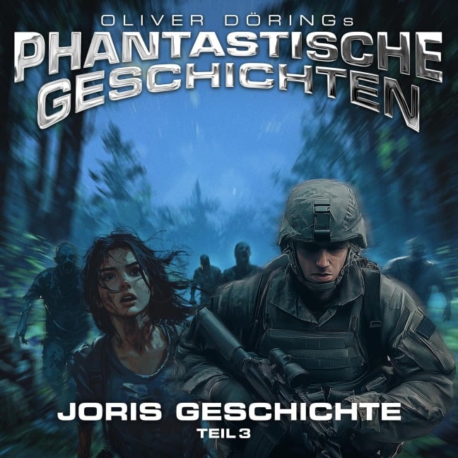 Phantastische Geschichten, Joris Geschichte Teil 3 - Oliver Döring
